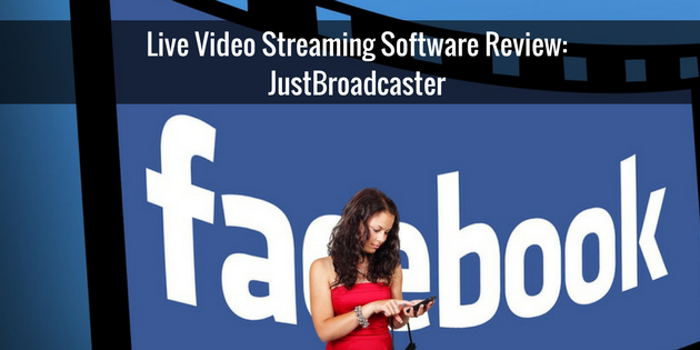 Live Video Streaming Software Review: JustBroadcaster