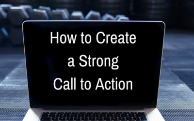 How to Create a Strong Call to Action