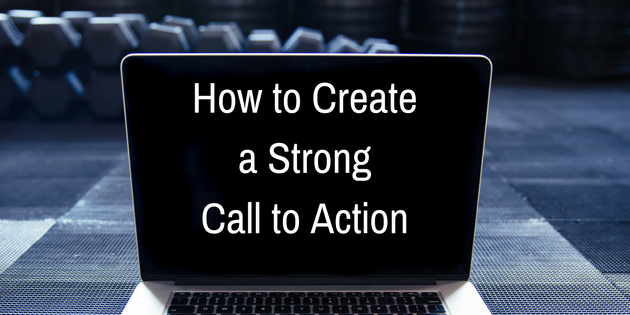 How to Create a Strong Call to Action