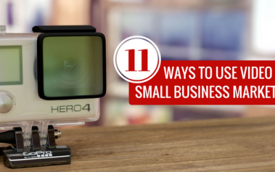 11 Ways To Use Video For Small Business Marketing