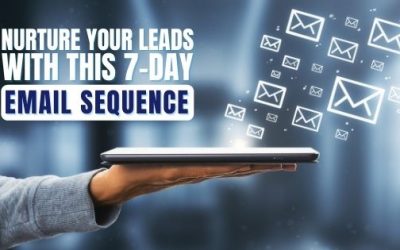 Nurture your leads with This 7-Day Email Sequence