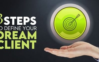 3 Steps To Defining Your Dream Client