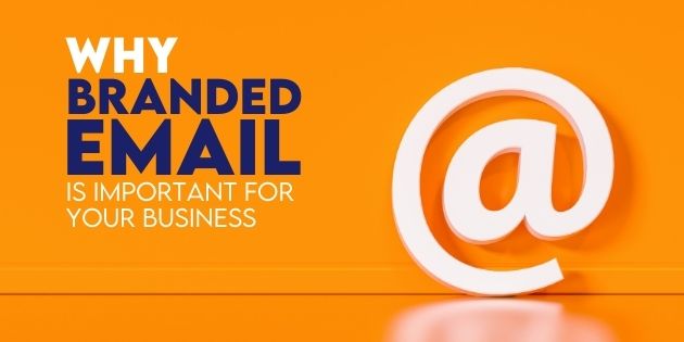Why You Need Branded Email for Your Business