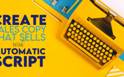 Create Sales Copy That Sells With Automatic Script