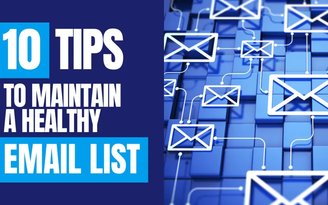 10 Tips to Maintain a Healthy Email List